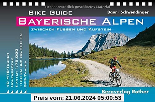Bike Guide Bayerische Alpen: 40 MTB-Touren zwischen Füssen und Kufstein. Mit GPS-Tracks. (Bike Guides)